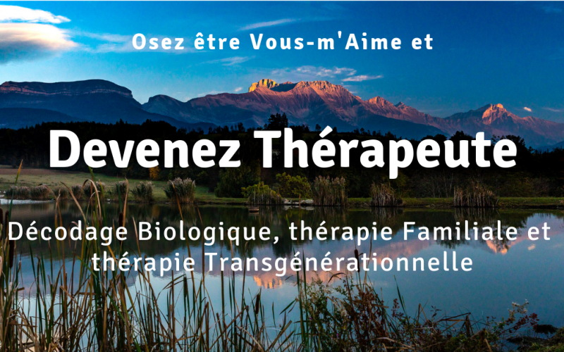 THERAPIE TRANSGENERATIONNELLE - DÉCODAGE BIOLOGIQUE & PNLFINANCEMENT POSSIBLE *